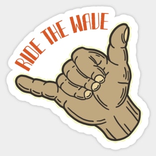 Ride The Wave Hang Loose Sticker